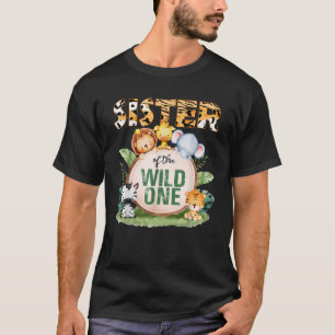Sister Of The Wild One 1st Birthday Safari Family T-Shirt