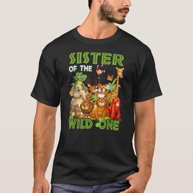 Sister Of The Wild One Birthday Animal Safari Jung T-Shirt (Front)