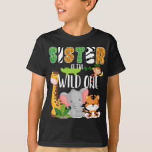 Sister of the Wild One Zoo Birthday Safari Jungle  T-Shirt