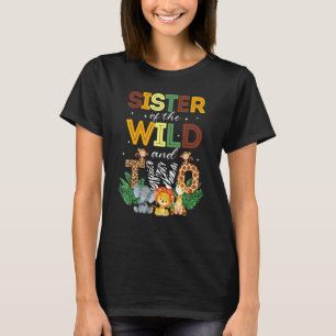 Sister Of The Wild Two Zoo Birthday Safari Jungle T-Shirt