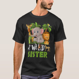 Sister Of The Wild Zoo Birthday Safari Jungle Anim T-Shirt