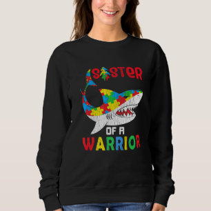 Sister Of Warrior Autistic Kids Autism Awareness S Sweatshirt