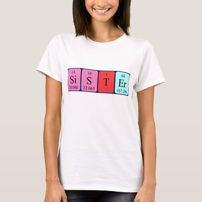 Sister periodic table name shirt (Front)
