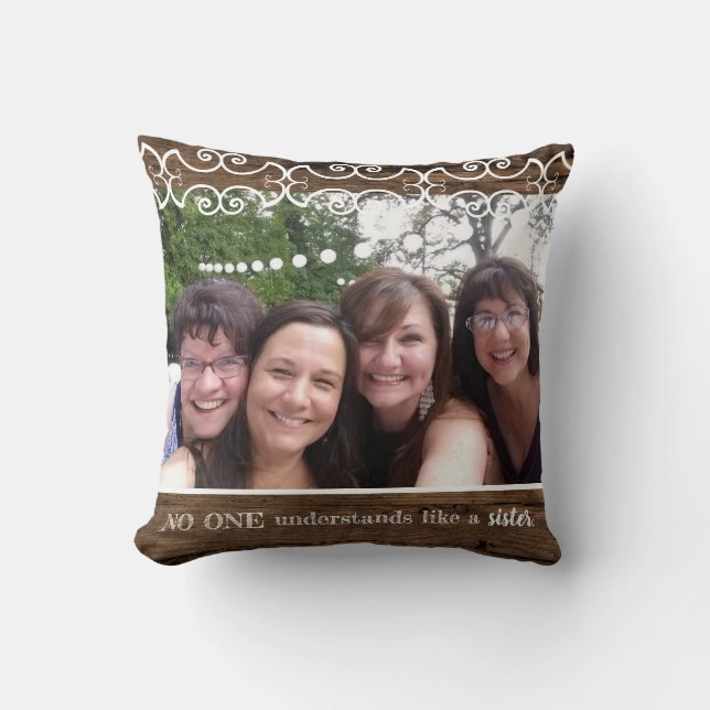 Sister Photo Rustic Wood NoOne Understands Cushion (Front)