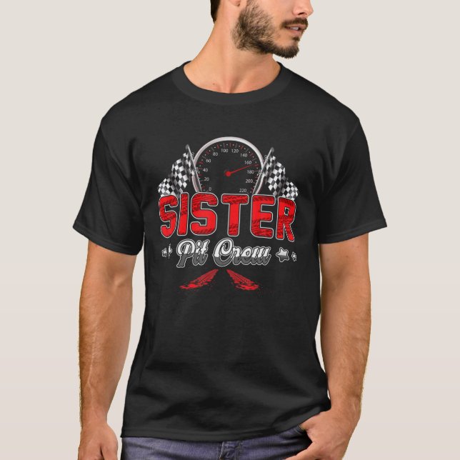 Sister Pit Crew Race Car Birthday Party Racing Fam T-Shirt (Front)