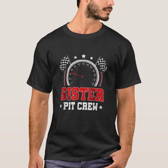 Sister Pit Crew Race Car Birthday Party Racing Fam T-Shirt (Front)