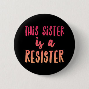 Sister Resister Standard, 2¼ Inch Round Button