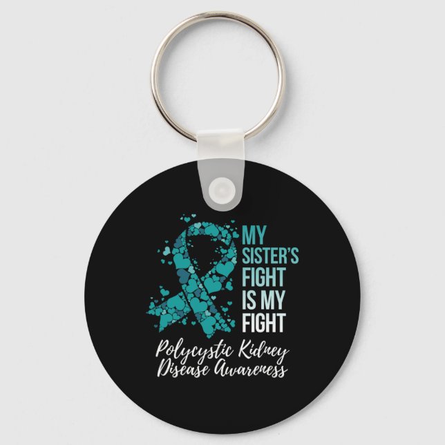 Sister’s Fight Polycystic Kidney Disease Pkd Aware Key Ring (Front)