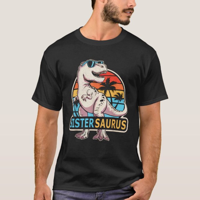 Sister Saurus Dinosaur Family Matching Funny Mothe T-Shirt (Front)
