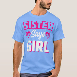 Sister Says Girl Cute Gender Reveal Team Pink Baby T-Shirt