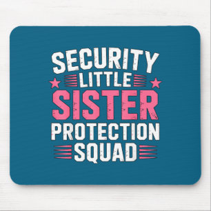Sister Security Little Protection Squad Fun Mouse Mat
