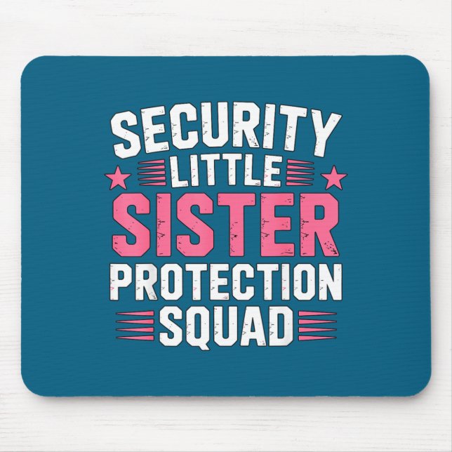 Sister Security Little Protection Squad Fun Mouse Mat (Front)