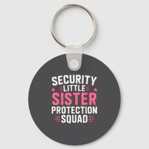 Sister Security Little Protection Squad Humor Key Ring
