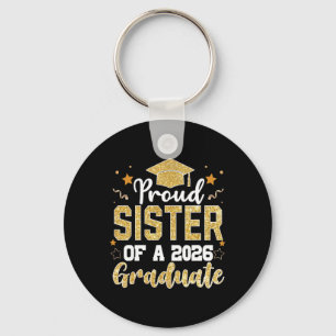 Sister Senior 2026 Proud Sister Of A Cl Of 2026 Gr Key Ring