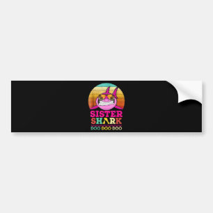 Sister Shark Doo Doo Doo - Crazy Shark GIfts Bumper Sticker