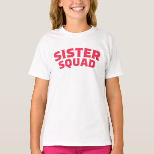 sister squad T-Shirt