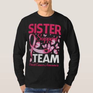 SISTER Support Team gift Breast Cancer Awareness T-Shirt