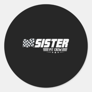 Sister T Crew Race Car Birthday Family Racing Classic Round Sticker