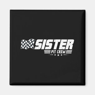 Sister T Crew Race Car Birthday Family Racing Magnet