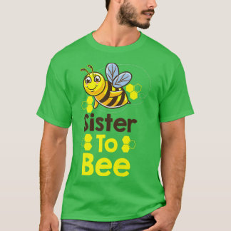 Sister To Bee Gender Reveal  T-Shirt