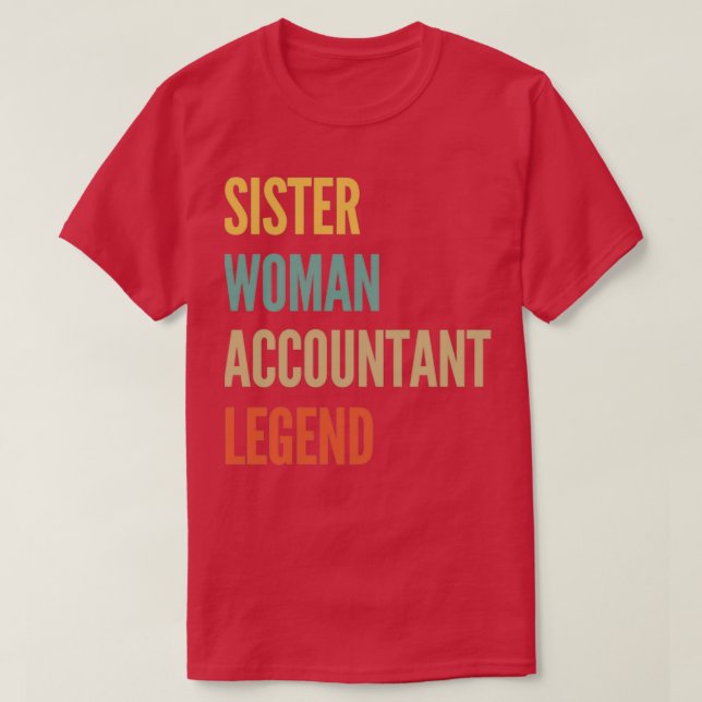 Sister Woman Accountant Legend T-Shirt (Design Front)