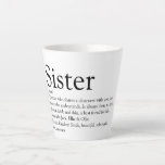 Sister World's Best Ever Definition Modern Fun Latte Mug<br><div class="desc">Personalise for your special sister or hermana (little or big) to create a unique gift. A perfect way to show her how amazing she is every day. Designed by Thisisnotme©</div>