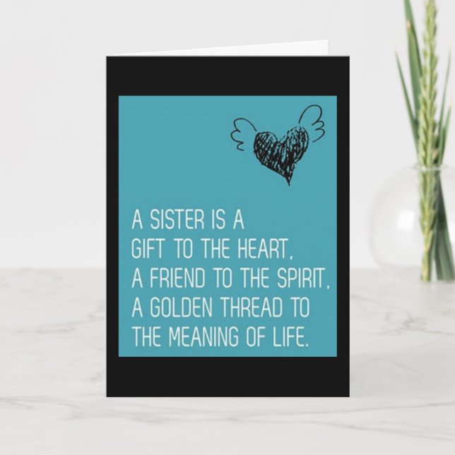SISTER-YOU ARE A GIFT TO MY HEART=BIRTHDAY CARD (Front)