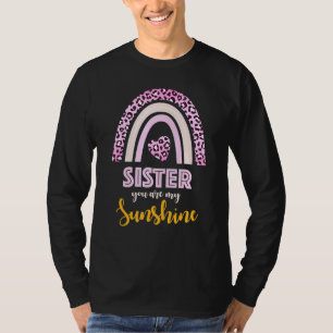 Sister You Are My Sunshine Pink Leopard Print W Fu T-Shirt