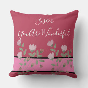 Sister  You Are Wonderful Cushion