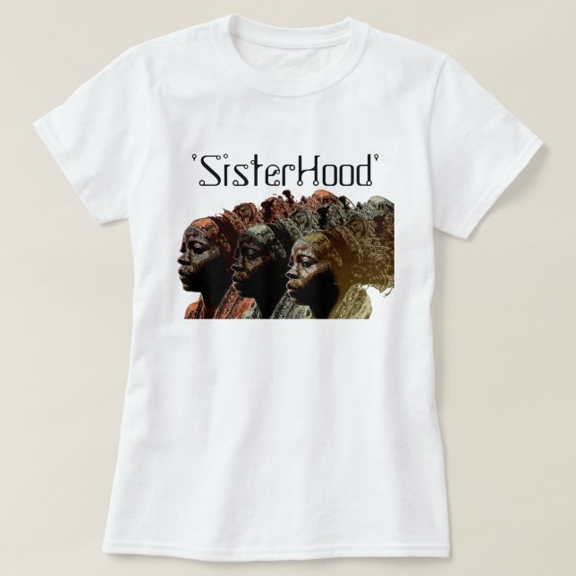 'Sisterhood' T-Shirt (Design Front)