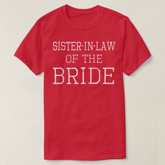 SisterinLaw of the BrideCoordinating Wedding Tee  (Design Front)