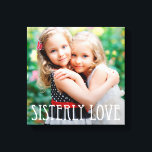 Sisterly Love Custom Photo Canvas<br><div class="desc">Upload your photo to create a one-of-a-kind gift for yourself or someone else! See our complete collections at berryberrysweet.com. Custom colours also available upon request. Design © berryberrysweet.com</div>