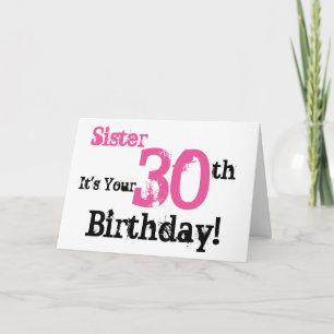 Sister's 30th birthday greeting in black, pink. card