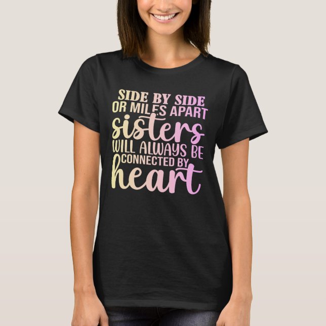 Sisters Always Connected by Heart T-Shirt (Front)