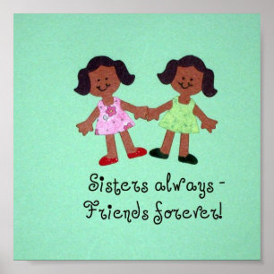 Sisters always - friends forever! poster