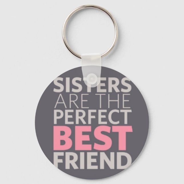 Sisters are Best Friends Key Ring (Front)
