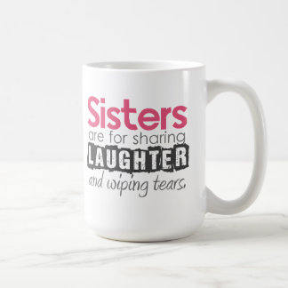 Sisters are for Sharing Laughter... Coffee Mug