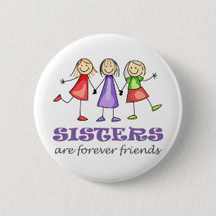 Sisters are Forever 6 Cm Round Badge