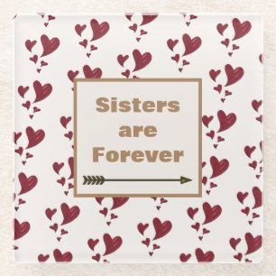 Sisters Are Forever Artistic Pattern Red Hearts Glass Coaster