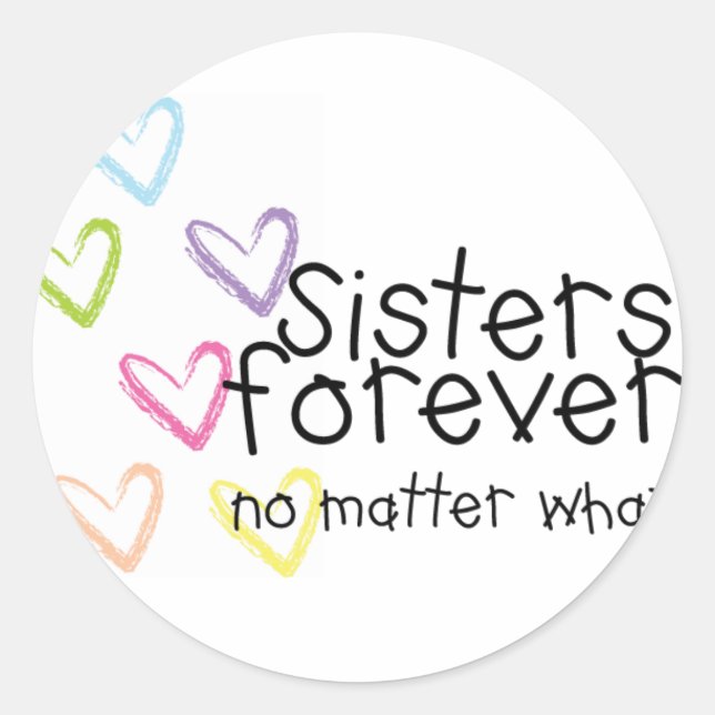 Sisters are forever classic round sticker (Front)