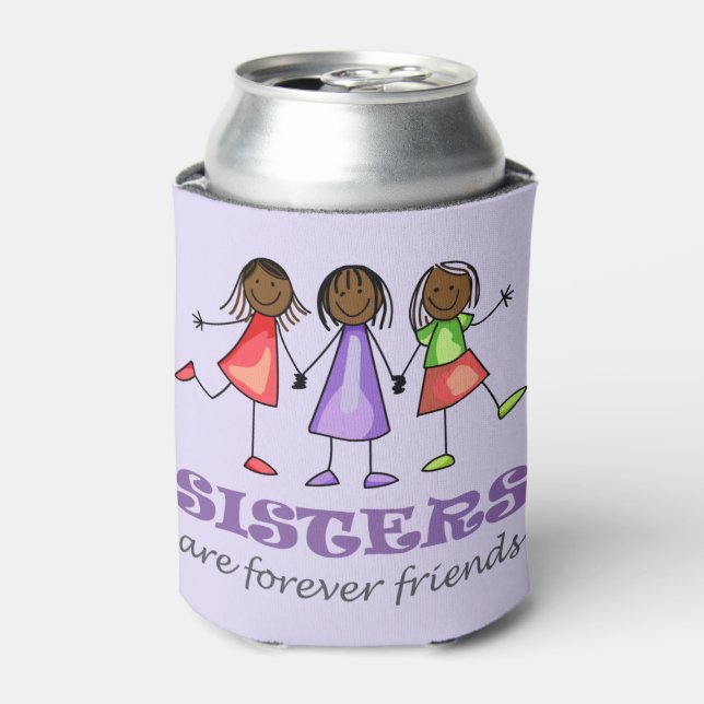 Sisters Are Forever Friends Can Cooler (Can Front)