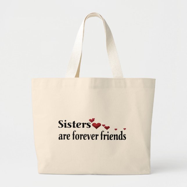 Sisters are forever friends large tote bag (Front)