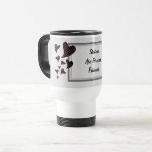 Sisters are Forever Friends Red Hearts Sibling Travel Mug