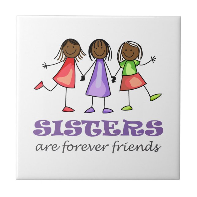 Sisters Are Forever Friends Tile (Front)
