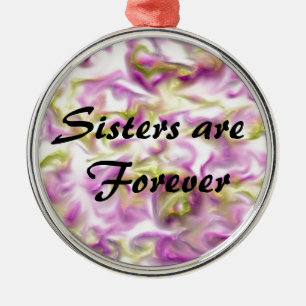 Sisters are Forever Holiday Gift Metal Tree Decoration