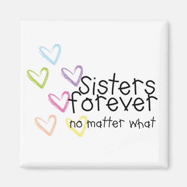 Sisters are forever magnet (Front)