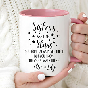 Sisters ARE LIKE Stars YOU DON'T ALWAYS SEE THEM,  Two-Tone Coffee Mug