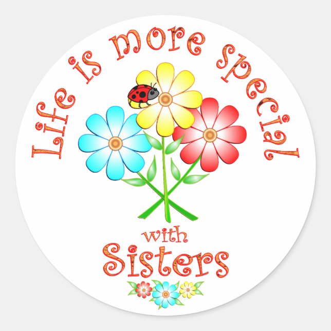 Sisters are Special Classic Round Sticker (Front)