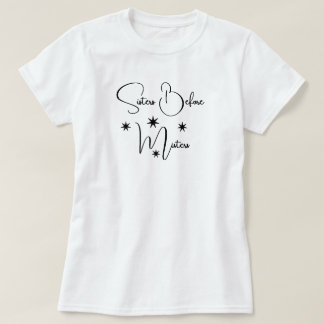 Sisters Before Misters T-Shirt