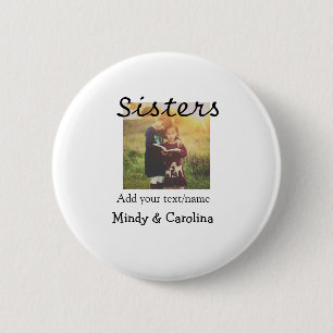 Sisters besties BFF add photo name title family te 6 Cm Round Badge